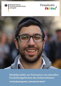 Modellprojekte zur Prävention von aktuellen Erscheinungsformen des Antisemitismus